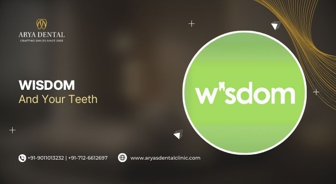 Wisdom and your teeth